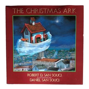 The Christmas Ark by Robert D. San Souci, Rare First Edition Hardcover Book